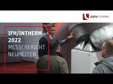IFH/Intherm 2022: Neue Wärmepumpen von alpha innotec