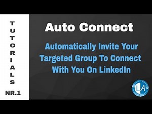 LinkedIn Auto Connect Tool - Automatically Invite Your Targeted Audience to Connect With You On