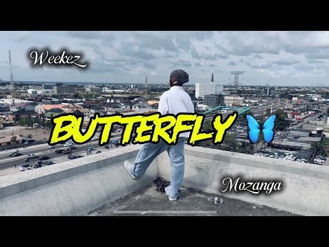 WEEKEZ X MOZANGA - BUTTERFLY (LYRICS VIDEOS)