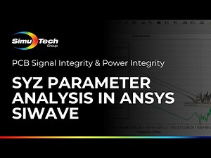 SYZ Parameter Analysis in Ansys SIwave | PCB Signal Integrity & Power Integrity