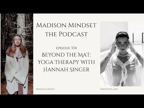 Beyond the Mat: Yoga Therapy with Hannah Singer