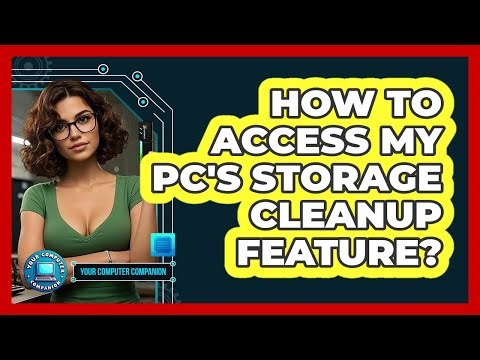 How To Access My PC's Storage Cleanup Feature?