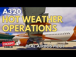 A320 Hot Weather Operations Explained | Real Pilot Guide (MSFS 2024)
