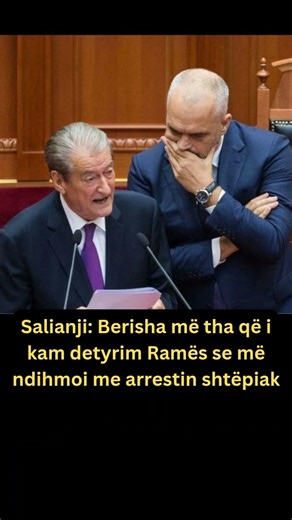 Salianji: Berisha më tha që i kam detyrim Ramës se më ndihmoi me arrestin shtëpiak