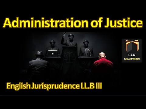 Administration of Justice || English Jurisprudence