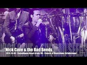 Nick Cave & the Bad Seeds - Palaces of Montezuma (Grinderman) - 2024-10-06 - Copenh. Royal Arena, DK