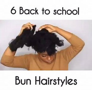 6 Back to school Bun Hairstyles 🎥: Chizi Duru | Curly Girls