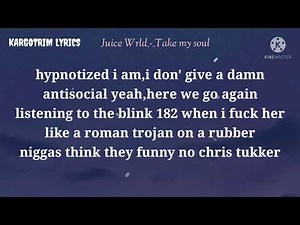 Juice Wrld_-_Take my soul ( Lyrics )