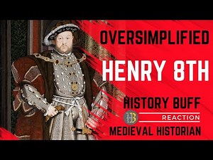 Medieval Historian Reacts - Henry VIII - OverSimplified