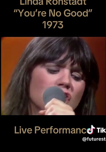 Linda Ronstadt's You're No Good Live Performance