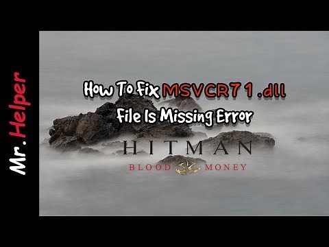 How To Fix msvcr71.dll In Hitman Blood Money