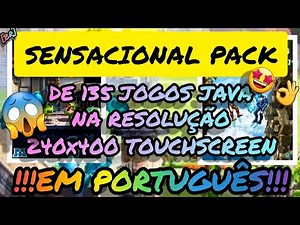 SENSACIONAL PACK DE 135 JOGOS JAVA EM PORTUGUÊS!!! - [TODOS NA RESOLUÇÃO 240x400 TOUCHSCREEN]