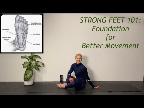 STRONG FEET 101: The Foundation for Better Mobility #mobility #movement #foundation #fascia #move