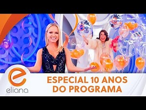 Retrospectiva e homenagens 10 anos | Programa Eliana (25/08/19)