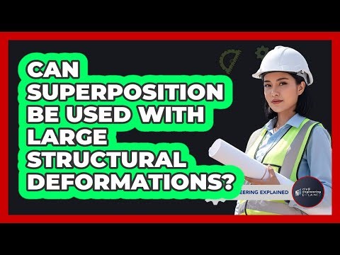 Can Superposition Be Used With Large Structural Deformations?