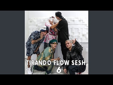 Tirando Flow Sesh #6