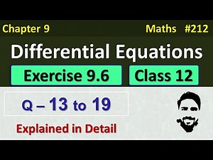 Exercise 9.6 Class 12 (Q13 to Q19) | Differential Equations Class 12 | Class 12 Maths Chapter 9