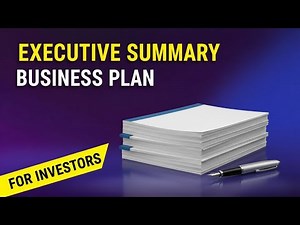 Write a WINNING Executive Summary - Business Plan in 6 Steps