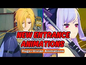 YOU HAVE TO SEE THEM!!! NEW HUGO+VIVIAN ENTRANCE ANIMATIONS REVEALED!!!