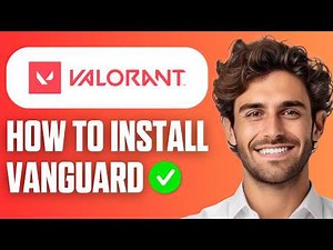 How To Install Vanguard For Valorant (Easy Guide 2026)