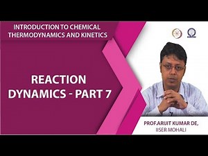 Reaction dynamics - part 7