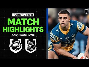 NRL Highlights | NRL Match Reactions and Highlights | Eels v Panthers | Round 19