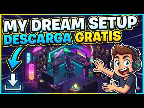 My Dream Setup Descarga Gratis
