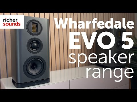 The Wharfedale EVO 5 Speaker Range | Richer Sounds