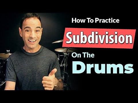 Subdivisions Part 1: How To Practice Subdivision On The Drums