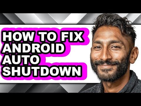 How to Fix Android Auto Shutdown (easy Method)
