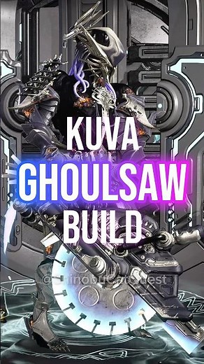 WARFRAME: KUVA GHOULSAW BUILD