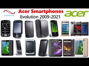 Acer Smartphones Evolution 2009 - 2021 | Acer Tab History | Techfinity Lab