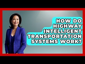How Do Highway Intelligent Transportation Systems Work? - Civil Engineering Explained