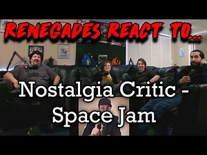 Renegades React to... Nostalgia Critic - Space Jam