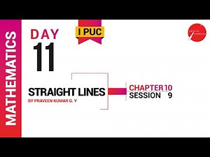DAY 11 | MATHEMATICS | I PUC | STRAIGHT LINES | L9