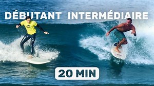 Surfer de débutant à intermédiaire en 20 min - Tutoriel surf débutant - VideoTutoriels