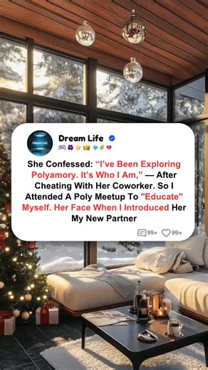 She Confessed_ _I_ve Been Exploring Polyamory. It_s Who I Am,_ - After Cheating With Her Coworker. So I Attended A Poly Meetup To _Educate_ Myself. Her Face When I Introduced Her My New Partner | Dream Life