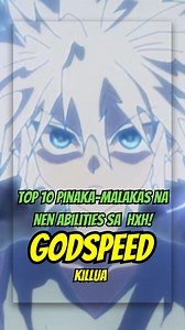 116K views · 1.6K reactions | Top 8. Godspeed | Top 10 na Pinaka-Malakas na Nen Abilities sa HXH! #hunterxhunter #hunterxhuntertagalog #HXH #killua #killuazoldyck | J.E. TV Anime | Facebook