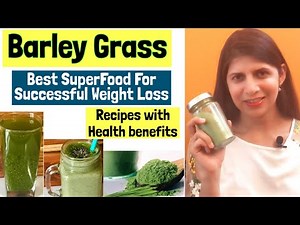 Barley grass for weight loss | Best SuperFood | barley grass powder Recipes | Barley grass Smoothie
