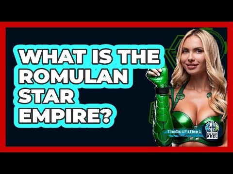 What Is The Romulan Star Empire?