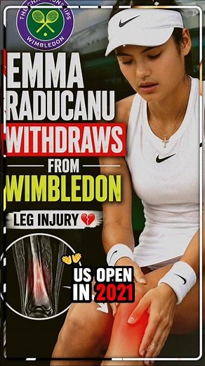 Emma Raducanu Withdraws From Wimbledon 2026 After Devastating Injury Update