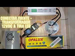 Como Conectar una Fuente-Transformador de 12VDC A TIRA LEDS. (OPALUX)