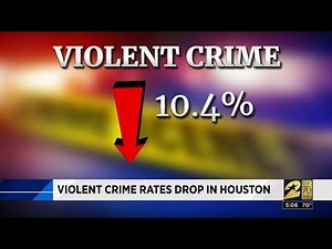Violent crime rates drop in Houston