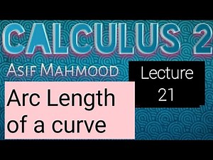 Calculus 2 | Arc Length of a curve | Lecture 21 | Asif Mahmood AP
