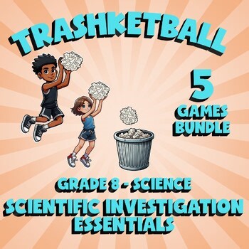 5 TRASHKETBALL Science Games - Scientific Investigation Essentials - Grade 8