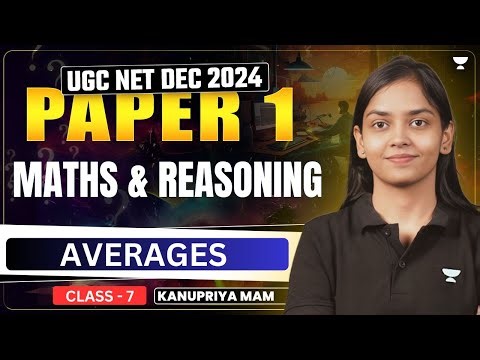 UGC NET December Paper 1 Averages Maths & Reasoning | By Kanupriya Mam