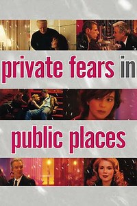 Private Fears in Public Places - Movie