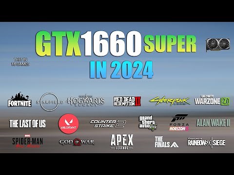 GTX 1660 Super : Test in 20 Games in 2024 - GTX 1660 Super Gaming