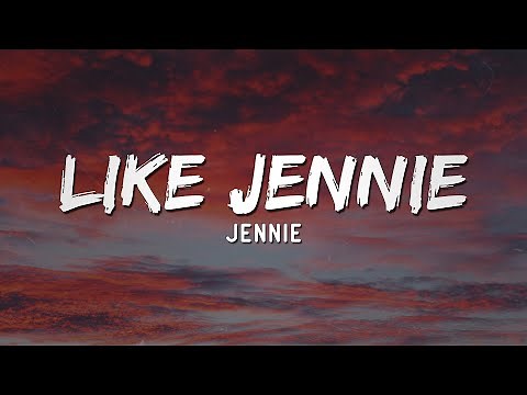 JENNIE - like JENNIE (Lyrics) 🎶 | Jennie New Song Lyrics ✨