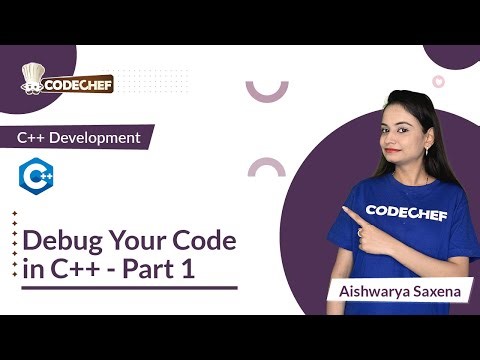 Debug Your Code- Part 1 | Learn C++ for Project Building | CodeChef Learn Series